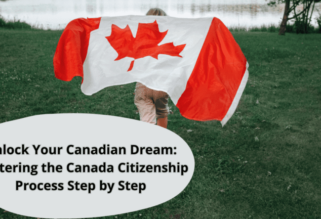 Canada Citizenship Process: A Comprehensive Guide to Becoming a Canadian Citizen