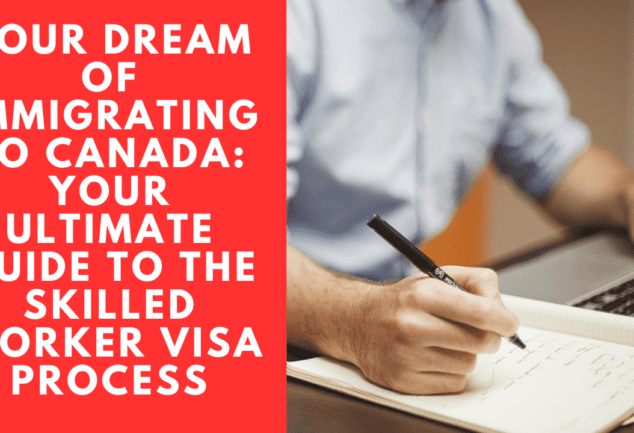 The Ultimate Guide to Canada Skilled Worker Visa